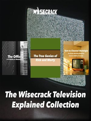 cover image of The Wisecrack Television Explained Collection